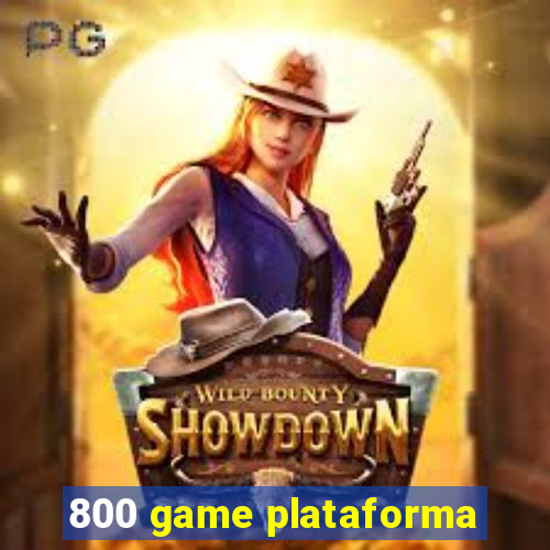 800 game plataforma